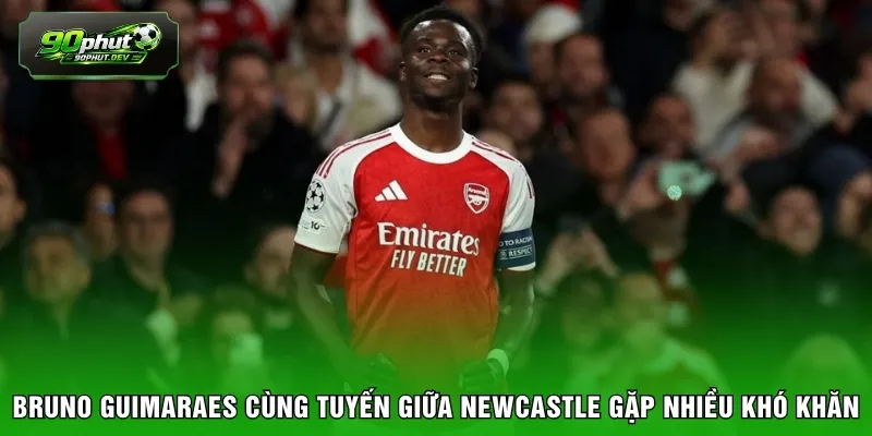Bruno Guimaraes cùng tuyến giữa Newcastle gặp nhiều khó khăn