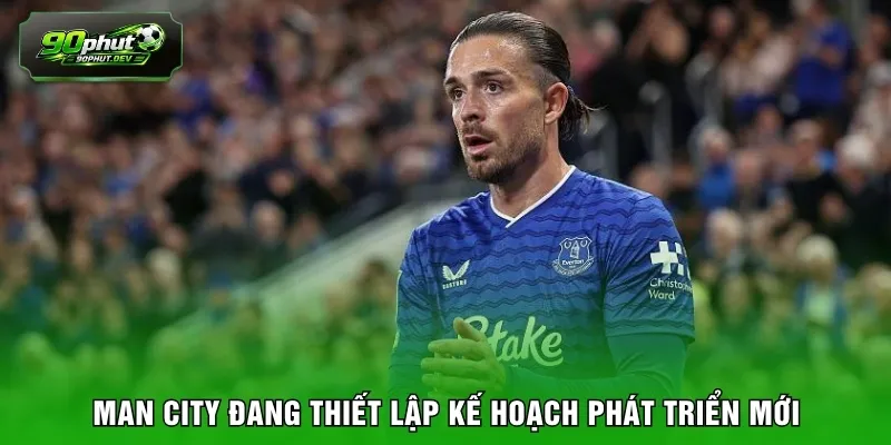 Tổng hợp thành tích của Grealish từ năm 2021 đến nay