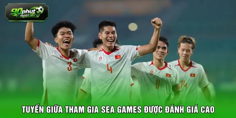 Tuyến giữa tham gia SEA Games được đánh giá cao
